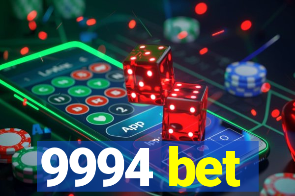 9994 bet